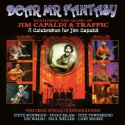 VA - Dear Mr Fantasy: A Celebration for Jim Capaldi - Featuring the Music of Jim Capaldi & Traffic ((Live, Roundhouse, London, 21 January 2007) [2025 Remaster])