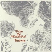 Strawbs - From The Witchwood (1971) {1998, Remastered} CD-Rip