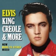 Elvis Presley - Elvis King Creole & More New Mono-To-Stereo Mixes (2021)