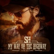 Sean Holcomb - My Way or the Highway (2021)