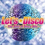 VA - Let's Disco: The Best Of Disco Hits [3CD Box Set] (2018)