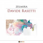 Davide Rasetti - Zelmira (2019)