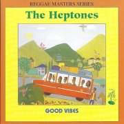 The Heptones - Good Vibes (2026)