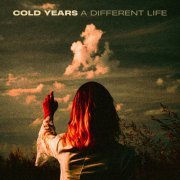 Cold Years - A Different Life (2024) Hi Res