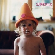 Supermilk - Death Is the Best Thing for You Now (2020)