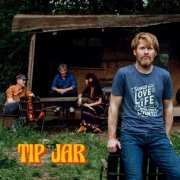 Tip Jar - Songs About Love and Life on the Hippie Side of Country (2022)