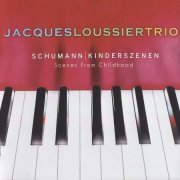 Jacques Loussier Trio -   Schumann Kinderszenen Scenes From Childhood (2011) FLAC