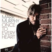 Mark Murphy - Once to Every Heart (2005)