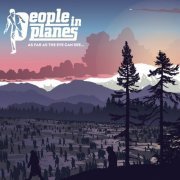 People in Planes - As Far As the Eye Can See (2006)