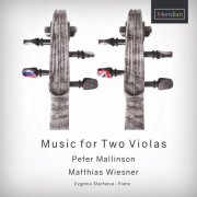 Peter Mallinson, Matthias Wiesner - Music for Two Violas (2017)