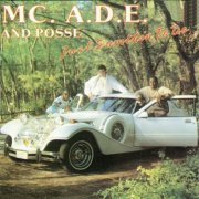 MC. A.D.E. And Posse – Just Sumthin To Do (1987)