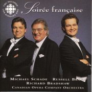 Michael Schade, Russell Braun, Richard Bradshaw and Canadian Opera Company Orchestra - Soiree Francaise (2008)