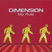 Dimension - My Rule (2007)