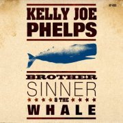 Kelly Joe Phelps - Brother Sinner & The Whale (2012)