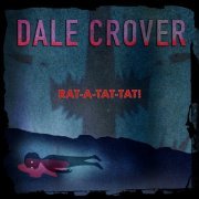 Dale Crover - Rat-A-Tat-Tat! (2021)