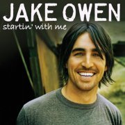 Jake Owen - Startin' With Me (2006)