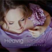Hedvig Hanson - Esmahetked (2013)
