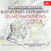 Prague Chamber Orchestra, Bohumil Gregor - Dittersdorf: Symphonies After Ovid's Metamorphoses (1990)