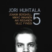 Jori Huhtala 5 - Jori Huhtala 5 (2015)