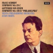 Wiener Philharmonic Orchestra, Zubin Mehta - Schmidt: Symphony No. 4 in C Major; Einem: Symphony No. 1 "Philadelphia" (2014)