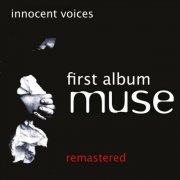 Muse - Innocent Voices (First Album) (2012)