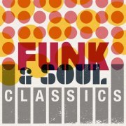 VA - Funk & Soul Classics (2021)