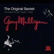 Gerry Mulligan - The Original Sextet: Complete Studio Master Takes (Bonus Track Version) (2019)