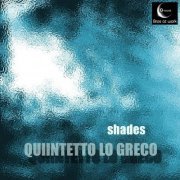 Quintetto Lo Greco - Shades (2013)