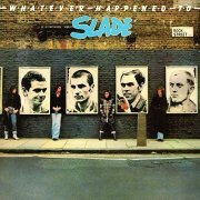 Slade - Whatever Happened to Slade (Expanded) (1976/2019)