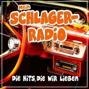 VA - Mein Schlager-Radio (Die Hits, die wir lieben) (2023)