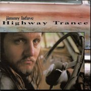 Jimmy LaFave - Highway Trance (1994)