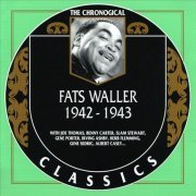 Fats Waller - The Chronological Classics: 1942-1943 (1999)