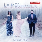 Neave Trio - La Mer - French Piano Trios (2025) [Hi-Res]