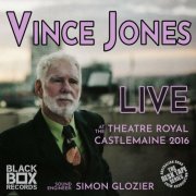 Vince Jones - LIVE at the Theatre Royal, Castlemaine, 2016 (2022)