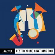 Lester Young & Nat King Cole - Jazz Volume: Lester Young & Nat King Cole (2022)