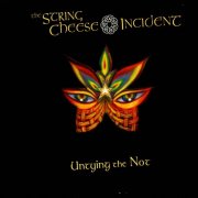 The String Cheese Incident – Untying The Not (2003)