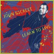 John Escreet - Learn to Live (2018)