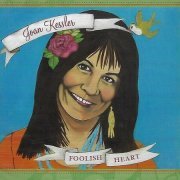 Joan Kessler - Foolish Heart (2008)