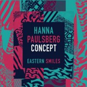 Hanna Paulsberg Concept - Eastern Smiles (2016) FLAC