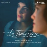 Gabrielle Rubio, Lukas Schneider, Thibaut Roussel, Cécile Chartrain - La Traversière (Airs et Songes) (2026) [Hi-Res]