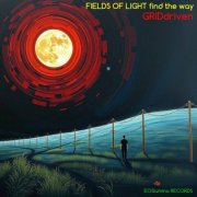 GRIDdriven - FIELDS OF LIGHT find the way (2025) Hi-Res