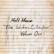 Matt Mason - The Writers Collection Volume One (2017)