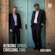 Duo Amal - Bending Space, Crossing Time (2026) [Hi-Res]
