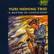 Yuri Honing Trio - A Matter Of Conviction (1992)
