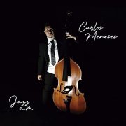 Carlos Meneses - Jazz A.M. (2021)