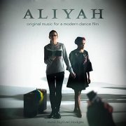 Evan Hodges - Aliyah (Original Music for a Modern Dance Film) (2022) [Hi-Res]