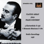 Claudio Arrau - Schubert: Piano Works (2021)