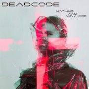Deadcode - Nothing And Nowhere (2025) [Hi-Res]