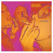 Sloan - Smeared (1993)