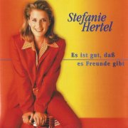 Stefanie Hertel - Es ist gut, dass es Freunde gibt (1998) CD-Rip